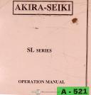 Akira Seiki-Akira Seiki SL Series Operations Service Maintenance Parts and Electricals Manual 1998-SL-SL Series-01